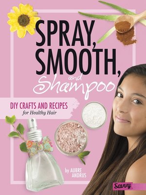 cover image of Spray, Smooth, and Shampoo